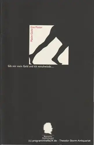 Bayerisches Staatsschauspiel, Residenztheater, Eberhard Witt, Henrik Bien, Anne Wack, Erika Fernschild ( Fotos ): Programmheft Eine Mutter von Maxim Gorki. Heft Nr. 26 Spielzeit 1994 / 95. 