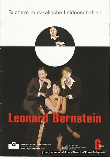 Bayerische Theaterakademie August Everding im Prinzregententheater, Lisa-Marie Paps: Programmheft Suchers musikalische Leidenschaften Leonard Bernstein. Premiere 8. Mai 2010. 