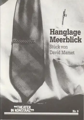 Stadttheater Konstanz, Hans J. Ammann, Ulrich Wünsch: Programmheft Hanglage Meerblick von David Memt. Premiere 13. März 1988. Heft 9. 