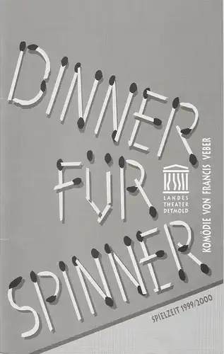 Landestheater Detmold, Ulf Reiher, Bettina Ruczynski: Programmheft Dinner für Spinner. Premiere 7. Mai 1999. Spielzeit 1999 / 2000 Heft 1. 