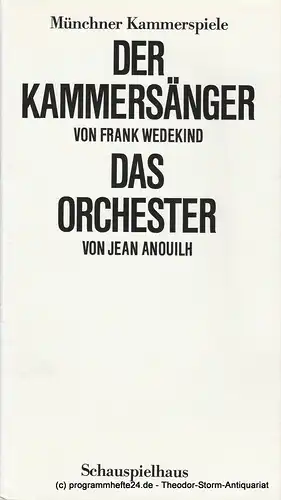 Münchner Kammerspiele, Dieter Dorn, Marion Kagerer, Wolfgang Zimmermann: Programmheft Der Kammersänger und Das Orchester Premiere am 17. November 1984 Spielzeit 1984 / 85 Heft 3. 