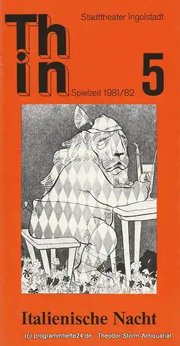 Stadttheater Ingolstadt, Ernst Seiltgen, Lenz Prütting: Programmheft Italienische Nacht von Ödön von Horvath. Premiere 6.2.1982 Spielzeit 1981 / 82. 