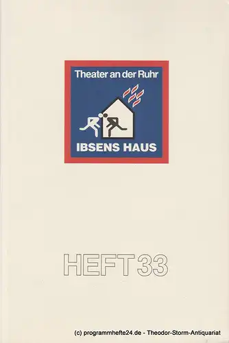 Theater an der Ruhr, Roberto Ciulli, Gralf-Edzard Habben, Helmut Schäfer: Programmheft IBSENS HAUS. Spielzeit 1994 / 95 Heft 33. 