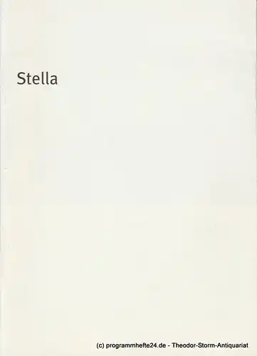 Bayerisches Staatsschauspiel, Dieter Dorn, Hans-Joachim Ruckhäberle: Programmheft STELLA Ein Schauspiel für Liebende. Spielzeit 2005 / 2006 Heft 73. 