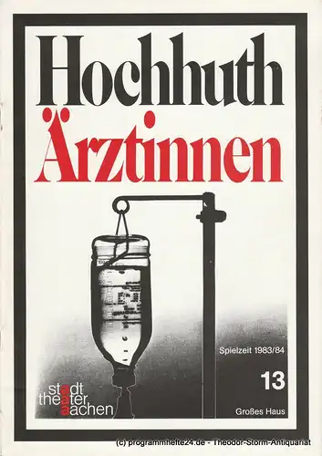 Stadttheater Aachen, Manfred Mützel, Lukas Popovic: Programmheft ÄRZTINNEN von Rolf Hochhuth Premiere 15. Dezember 1983 Spielzeit 1983 / 84 Heft 13. 