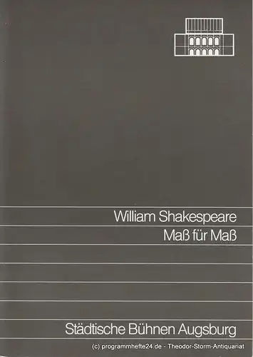 Städtische Bühnen Augsburg, Helge Thoma, Helmar von Hanstein, Peter Halter, Joachim Putlitz: Programmheft Maß für Maß von William Shakespeare. Spielzeit 1988 / 89 Heft 4. 