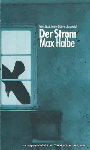 Württembergisches Staatstheater Stuttgart, Hanns-Dietrich Schmidt: Programmheft DER STROM von Max Halbe. Premiere 25. April 1980. 