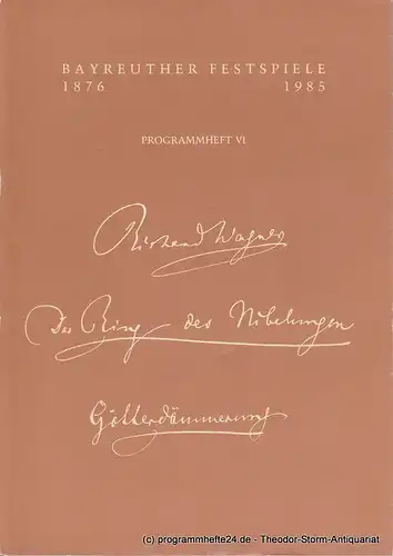 Bayreuther Festspiele, Wolfgang Wagner, Oswald Georg Bauer: Programmheft Götterdämmerung. Programmheft VI Bayreuther Festspiele 1985. 