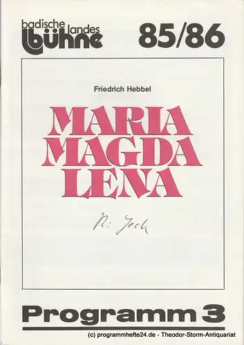 Badische Landesbühne Bruchsal, Alf Andre, Franz Csiky: Programmheft Friedrich Hebbel: Maria Magdalena. Premiere 16. November 1985 Spielzeit 1985 / 86 Heft 2. 