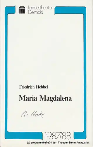 Landestheater Detmold, Ulf Reiher, Klaus Busch, Bruno Scharnberg: Programmheft Friedrich Hebbel: Maria Magdalena. Premiere 8. Januar 1988 Spielzeit 1987 / 88 Heft 10. 
