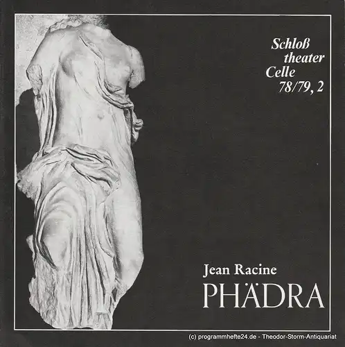 Schloßtheater Celle, Eberhard Johow, Thomas Uhrmann: Programmheft PHÄDRA Trauerspiel von Jean Racine Spielzeit 1978 / 79 Heft 2. 