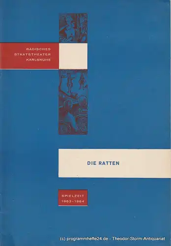Badisches Staatstheater Karlsruhe, Wilhelm Kappler: Programmheft DIE RATTEN. Berliner Tragikomödie von Gerhart Hauptmann Spielzeit 1963 - 1964. 