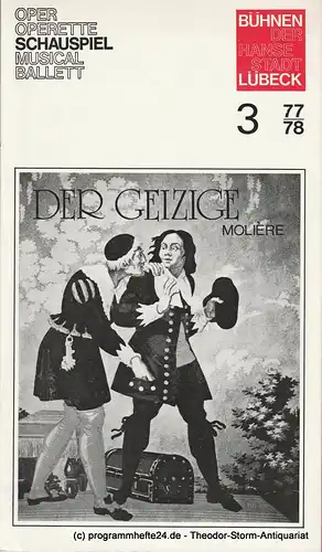Bühnen der Hansestadt Lübeck, Dirk Böttger, Marie Luise Etschel: Programmheft zur Neuinszenierung Der Geizige am 30. September 1977 in den Kammerspielen. Spielzeit 1977 / 78 Heft 3. 
