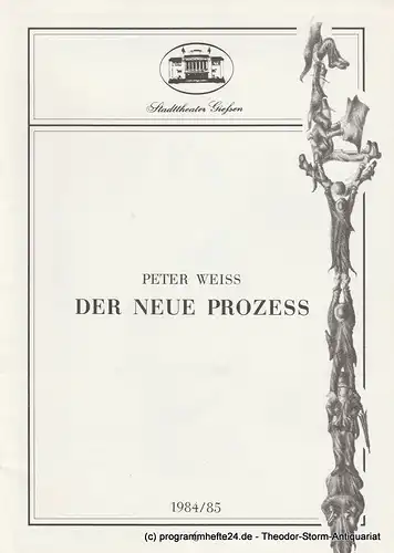 Stadttheater Gießen, Reinald Heissler-Remy, Hartmut Henne: Programmheft Der neue Prozess. Spielzeit 1984 / 85 Heft 6. 