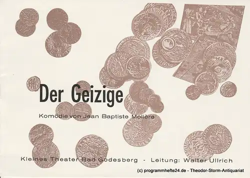 Kleines Theater Bad Godesberg, Walter Ullrich: Programmheft Der Geizige von Moliere Spielzeit 1977 / 78 Heft 4. 