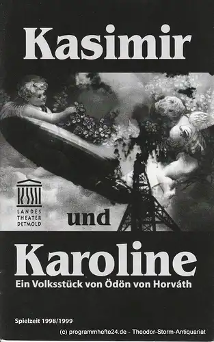 Landestheater Detmold, Ulf Reiher, Bettina Ruczynski, Andre Nicke: Programmheft Kasimir und Karoline von Ödön von Horvath Spielzeit 1998 / 99 Heft 10. 