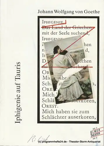 Ulmer Theater, Pavel Fieber, Echkhard Börschinger, Christina Schade: Programmheft Iphigenie auf Tauris. Premiere 9. Oktober 1990. 