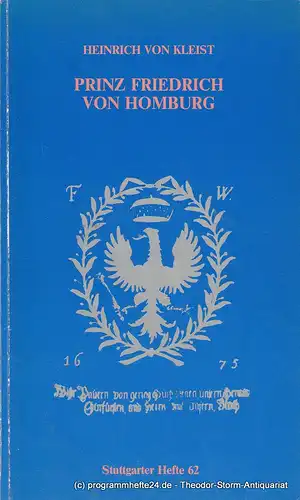 Württembergisches Staatstheater Stuttgart, Günther Erken, Margarete Häßel, Hanns-Dietrich Schmidt: Programmheft Prinz Friedrich von Homburg. Premiere 22. Dezember 1983. 