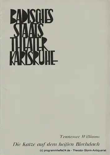 Badisches Staatstheater Karlsruhe, Hans-Georg Rudolph, Wilhelm Kappler: Programmheft Die Katze auf dem heißen Blechdach Premiere 12.Oktober 1968 Spielzeit 1968 / 69 Heft 6. 