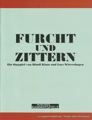 Münchner Kammerspiele, Frank Baumbauer, Julia Lochte: Programmheft Uraufführung Furcht und Zittern. Premiere 17. Oktober 2008 Spielzeit 08 / 09. 