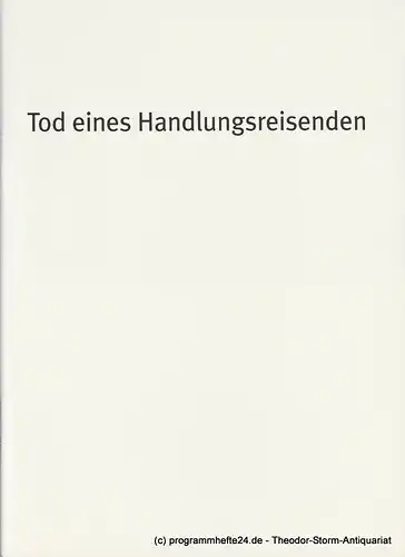 Bayerisches Staatsschauspiel, Dieter Dorn, Hans-Joachim Ruckhäberle, Andrea Vilter: Programmheft Tod eines Handlungsreisenden. Premiere 29. April 2007 im Residenz Theater. Spielzeit 2006 / 2007 Heft Nr. 89. 