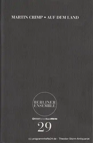 Berliner Ensemble, Theater am Schiffbauerdamm, Stefanie Carp, Dieter Sturm: Programmheft Nr. 29 AUF DEM LAND. Premiere 23. Oktober 2001. 