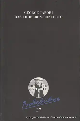 Berliner Ensemble, Theater am Schiffbauerdamm, Henrik Adler: Programmheft Nr. 37 Uraufführung Das Erdbeben-Concerto von George Tabori Premiere 15. Mai 2002. 