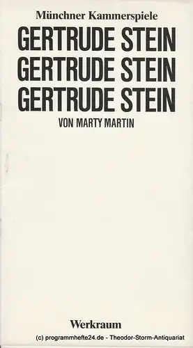 Münchner Kammerspiele, Dieter Dorn, Marion Kagerer, Wolfgang Zimmermann: Programmheft Gertrude Stein von Marty Martin. Premiere 21. Januar 1984 Werkraum. 