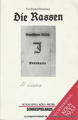 Schauspiel Köln, Klaus Pierwoß, Alexander von Maravic, Heiner Gimmler, Claudia Mense: Programmheft DIE RASSEN von Ferdinand Bruckner. Premiere 25. März 1988 Schauspielhaus Spielzeit 1987 / 88. 