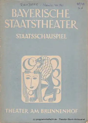 Bayerisches Staatstheater, Staatsschauspiel, Theater am Brunnenhof, Alois Johannes Lippl: Programmheft Uraufführung HEINRICH VII. Schauspiel von Hans Rehberg 8. Februar 1949. 