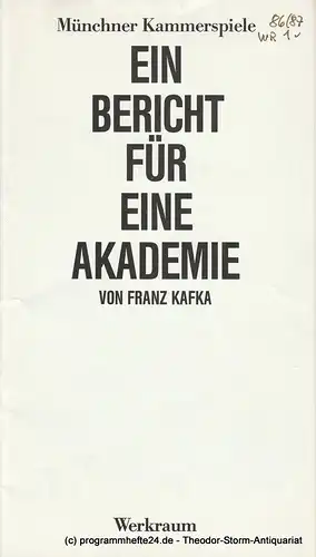 Münchner Kammerspiele, Dieter Dorn, Hans-Joachim Ruckhäberle, Hermann Malzer: Programmheft Ein Bericht für eine Akademie von Franz Kafka Premiere 15. Oktober 1986 Spielzeit 1986 / 87  Werkraum Heft 1. 