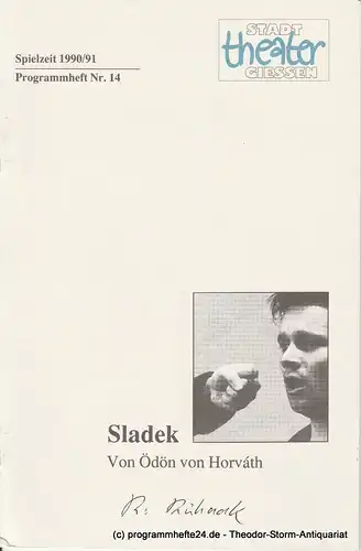 Stadttheater Giessen, Jost Miehlbradt, Hans-Jörg Grell: Programmheft SLADEK Premiere 19. Mai 1991 Spielzeit 1990 / 91 Heft 14. 