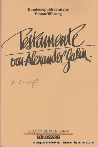 Schauspiel Köln, Klaus Pierwoß: Programmheft Testamente von Alexander Galin. Premiere 1. April 1990 in der Schlosserei. 