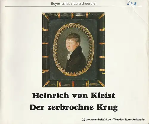Bayerisches Staatsschauspiel, Kurt Meisel, Eva Zankl, Jörg-Dieter Haas, Claus Seitz: Programmheft Der zerbrochne Krug von Heinrich von Kleist. Premiere 6. April 1979. 