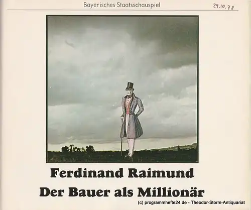 Bayerisches Staatsschauspiel, Kurt Meisel, Jörg-Dieter Haas, Rosemarie Schulz, Claus Seitz: Programmheft Der Bauer als Millionär von Ferdinand Raimund. Premiere 29. Oktober 1978. 