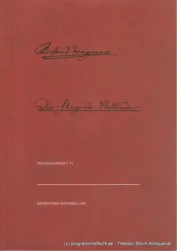 Bayreuther Festspiele 1992, Wolfgang Wagner, Peter Emmerich, Barbara Christ: Programmheft VI Der Fliegende Holländer. 