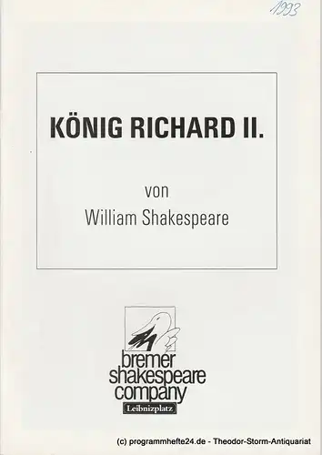 Bremer Shakespeare Company, Theater am Leibnizplatz, Andrea Köpke, Marianne Menke ( Fotos ): Programmheft König Richard II. von William Shakespeare. Premiere 9. Dezember 1993. 