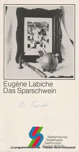 Saarländisches Staatstheater Saarbrücken, Günther Penzoldt, Jochen Zoerner-Erb, Peter Dittgen: Programmheft Das Sparschwein von Eugene Labiche. Premiere 11. Oktober 1979 Spielzeit 1979 / 80 Schauspiel Heft 2. 