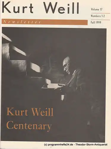 Kurt Weill Foundation, David Farneth, Edward Harsh, Carolyn Weber, Lys Symonette, Dave Stein, Brian Butcher: Kurt Weill Newsletter Volume 17 Number 1-2 Fall 1999. 