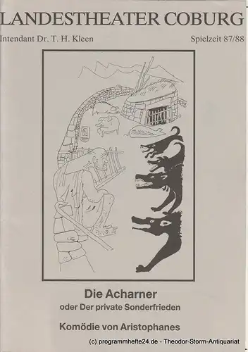 Landestheater Coburg, T. H. Kleen, Karina Zimmermann: Programmheft Die Acharner oder Der private Sonderfrieden. Premiere 25. Februar 1988 Spielzeit 1987 / 88 Heft 12. 