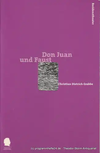 Bayerisches Staatsschauspiel, Eberhard Witt, Johanna Wall, Christian Brachwitz ( Fotografie ): Programmheft Don Juan und Faust von Christian Dietrich Grabbe Premiere 22. April 1999 Residenztheater Spielzeit 1998 / 98 Nr. 81. 