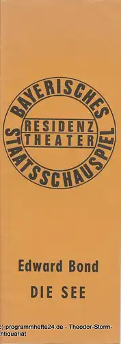 Bayerisches Staatsschauspiel, Residenztheater, Kurt Meisel, Jörg Dieter Haas: Programmheft Edward Bond: Die See Premiere 30. November 1973. 