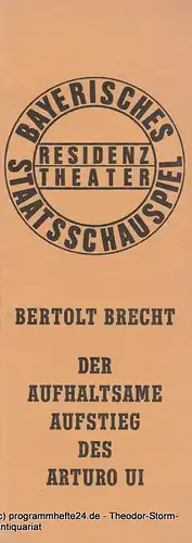 Bayerisches Staatsschauspiel, Residenztheater, Kurt Meisel, Jörg Dieter Haas: Programmheft Der aufhaltsame Aufstieg des Arturo Ui von Bertolt Brecht Premiere 13. April 1975. 