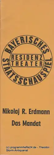 Bayerisches Staatsschauspiel, Residenztheater, Kurt Meisel, Jörg Dieter Haas: Programmheft Das Mandat von Nikolaj Robertowitsch Erdmann Premiere 2. Juni 1973. 