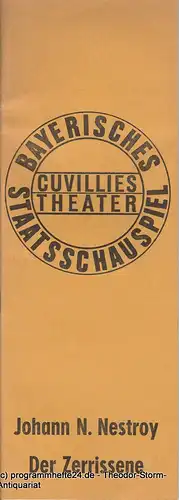 Bayerisches Staatsschauspiel, Cuvilliestheater, Kurt Meisel, Jörg Dieter Haas: Programmheft Der Zerissene von Johann Nestroy Premiere 29. Juli 1972. 