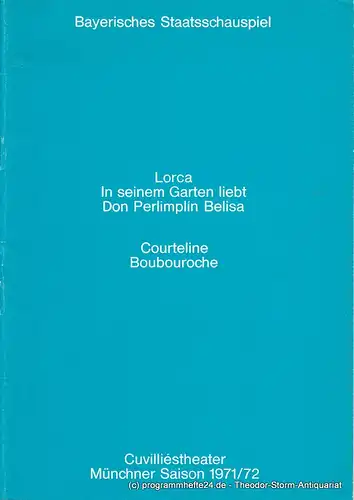 Bayerisches Staatsschauspiel, Helmut Henrichs, Urs Jenny: Programmheft In seinem Garten liebt Don Perlimplin Belisa / Boubouroche Premiere 13. November 1971 Cuvilliestheater Münchner Saison 1971 / 72. 