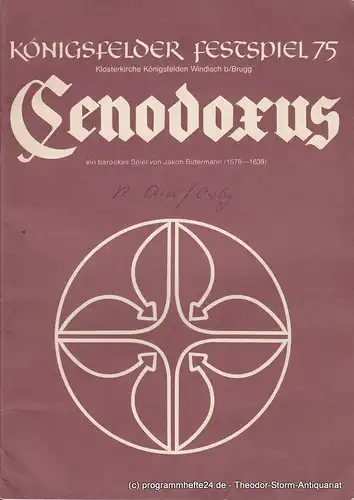 Königsfelder Festspiel 75, Klosterkirche Königsfelden Windisch b/Brugg: Programmheft Cenodoxus ein barockes Spiel von Jakob Bidermann. 