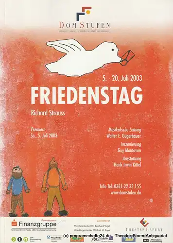 Theater Erfurt, DomStufen Festspiele Erfurt, Guy Montavon: Programmheft FRIEDENSTAG. Oper von Richard Strauss. Premiere 5. Juli 2003. 