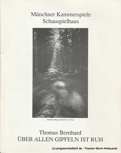 Münchner Kammerspiele, Schauspielhaus, Dieter Dorn, Hans-Joachim Ruckhäberle, Michael Huthmann, Wolfgang Zimmermann, Andrea Levi: Programmheft Thomas Bernhard: Über allen Gipfeln ist Ruh. Premiere 16. Mai 1993 Spielzeit 1992 / 93 Heft 5. 