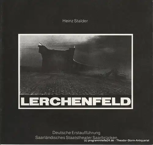 Saarländisches Staatstheater Saarbrücken, Peter Stertz: Programmheft LERCHENFELD. Premiere 26. November 1983 Spielzeit 1983 / 84. 